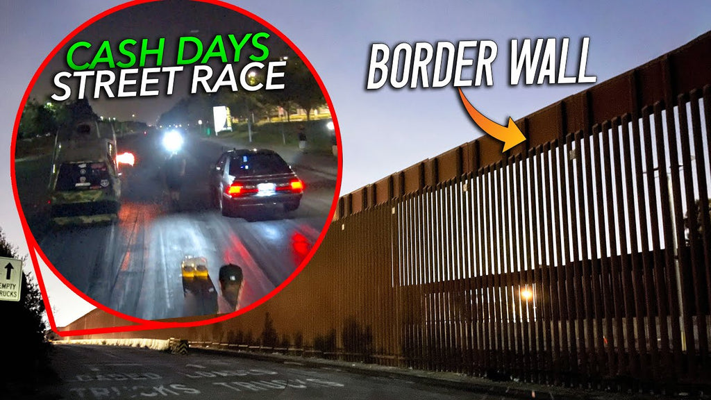 CASH DAYS at the Border! Wheelies, Police, and LOTS of Street Racing!