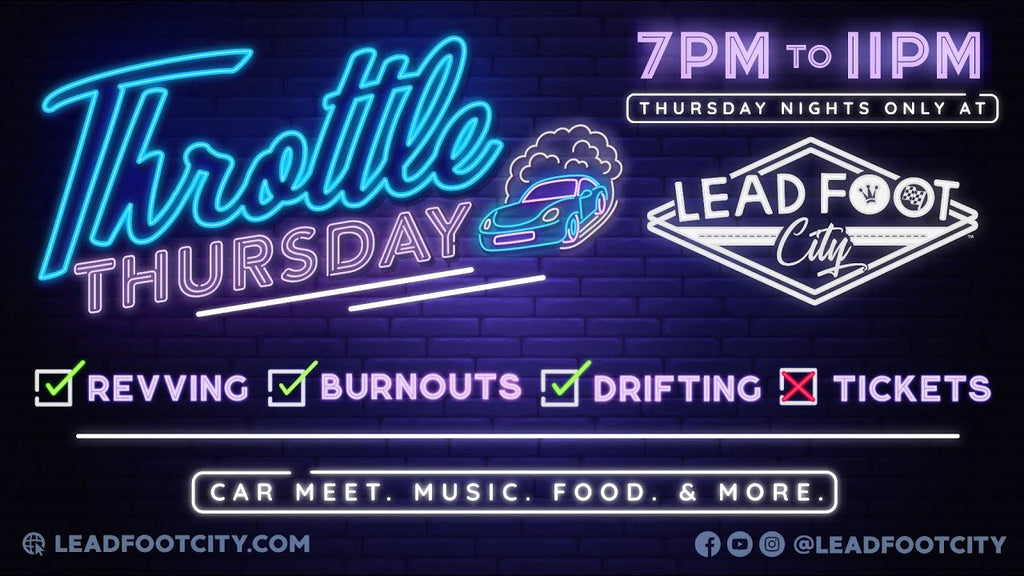 Throttle Thursday Car Meet at Lead Foot City. The Only Car Meet that allows Revving & Burnouts!
